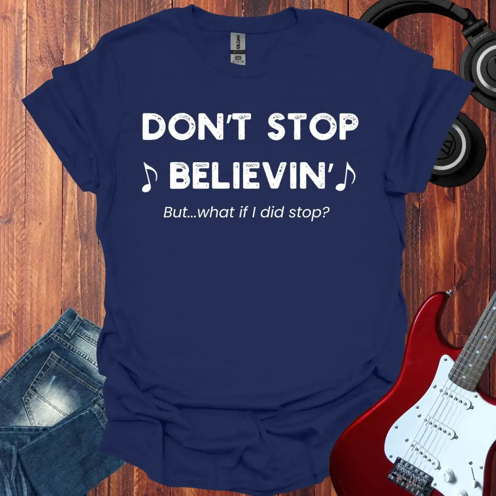Don’t Stop Believin T-shirt Navy
