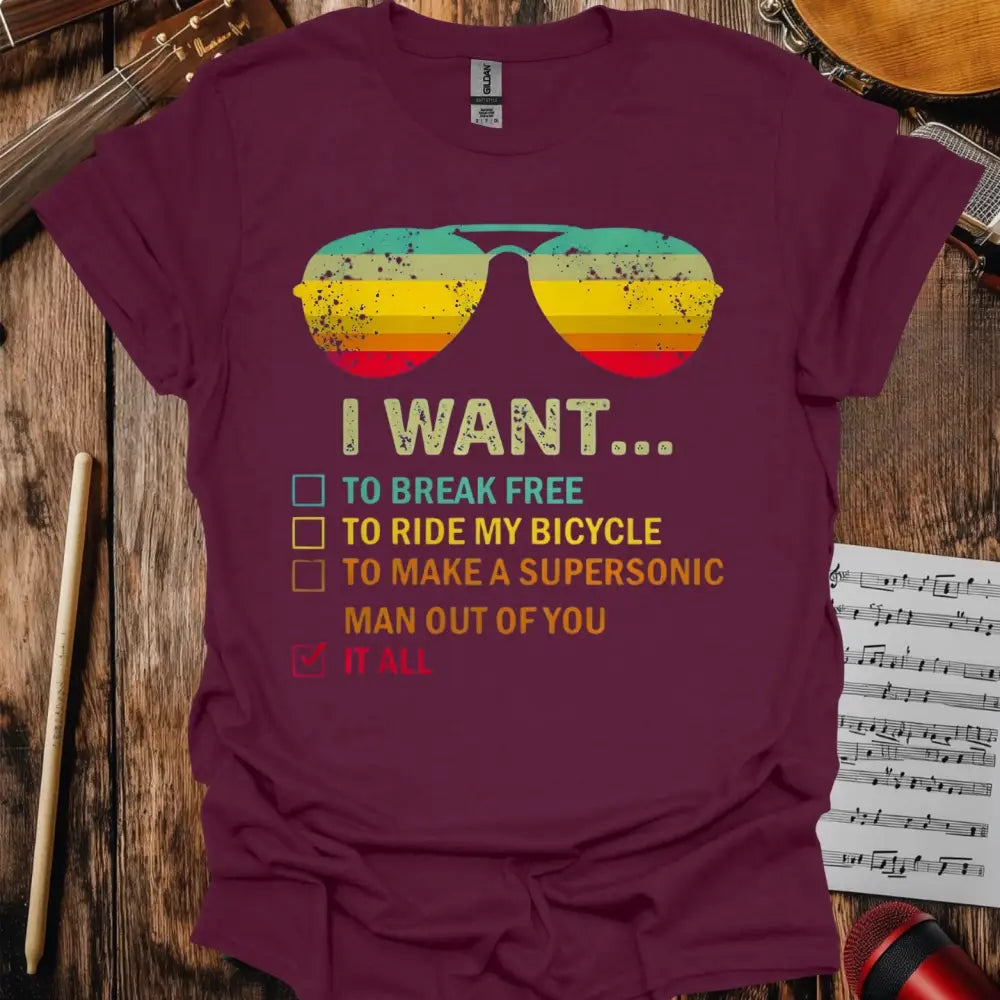 I want... T-shirt - S / Maroon - T-Shirt