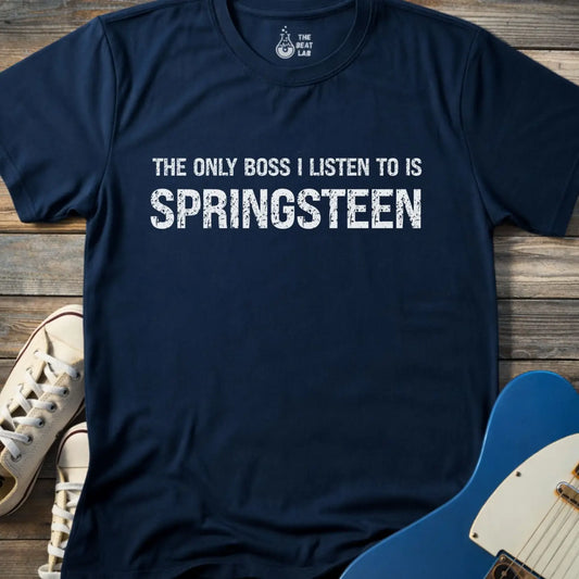 Navy blue color of gildan 64000 t-shirt featuring funny music quote the only boss I listen to is springsteen, bruce springsteen shirt