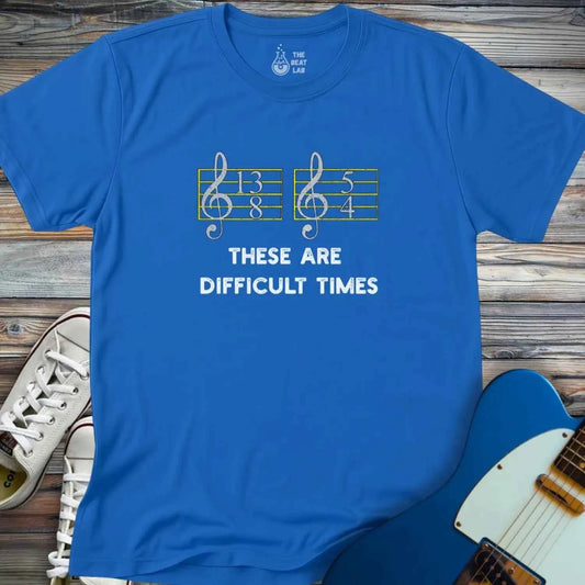These Are Difficult Times T-shirt