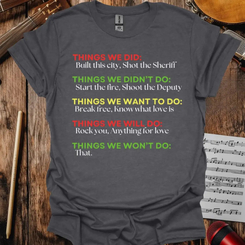 Things We Did T-shirt Dark Heather Grey