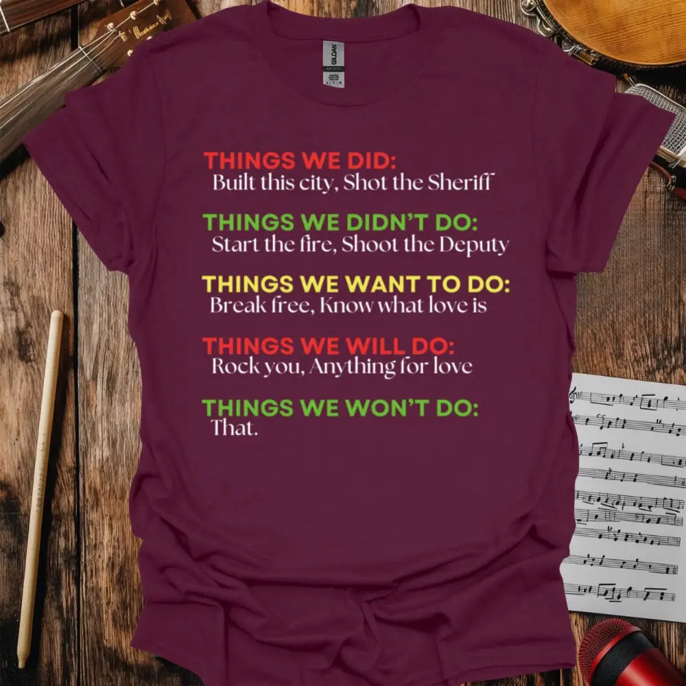 Things We Did T-shirt Maroon