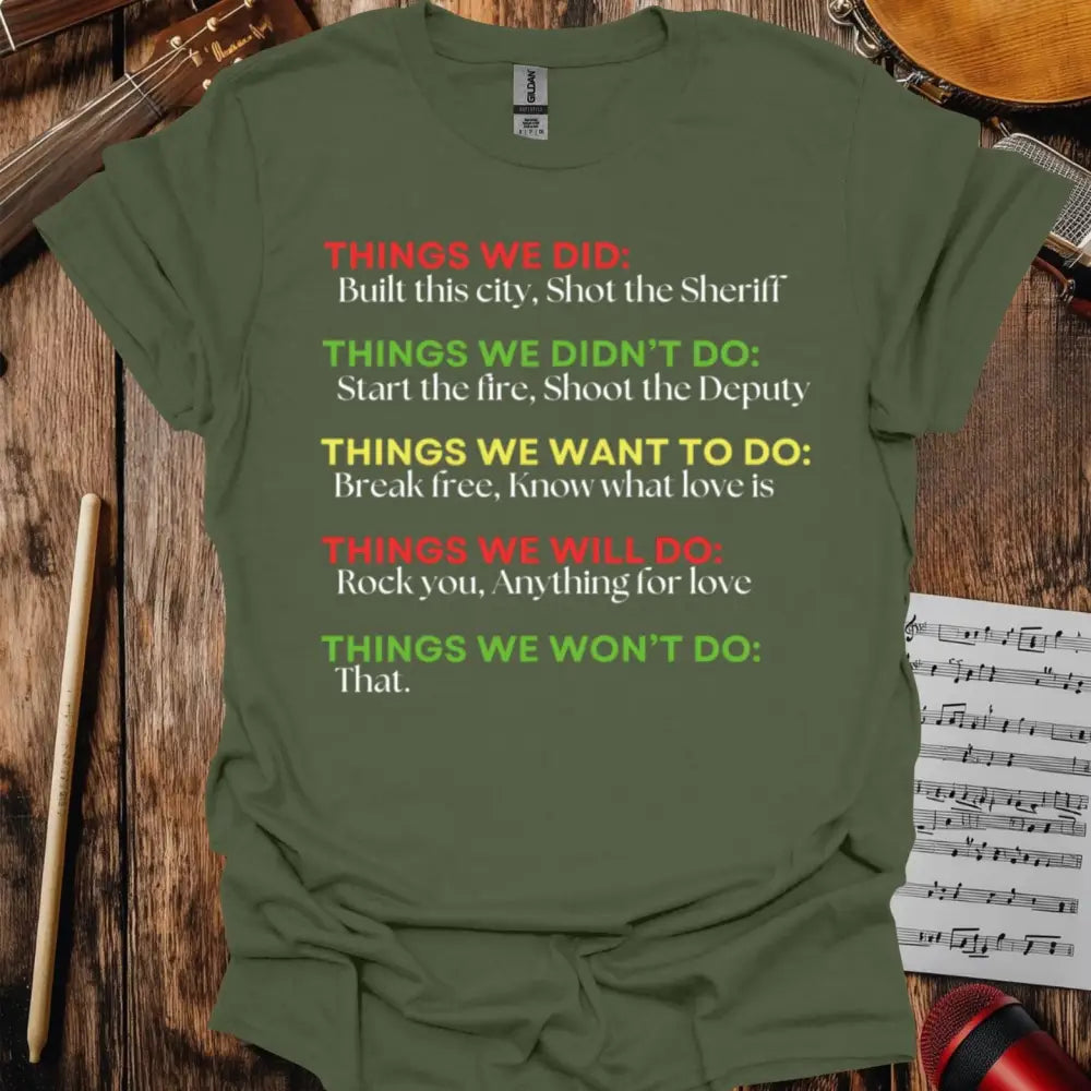 Things We Did T-shirt Military Green