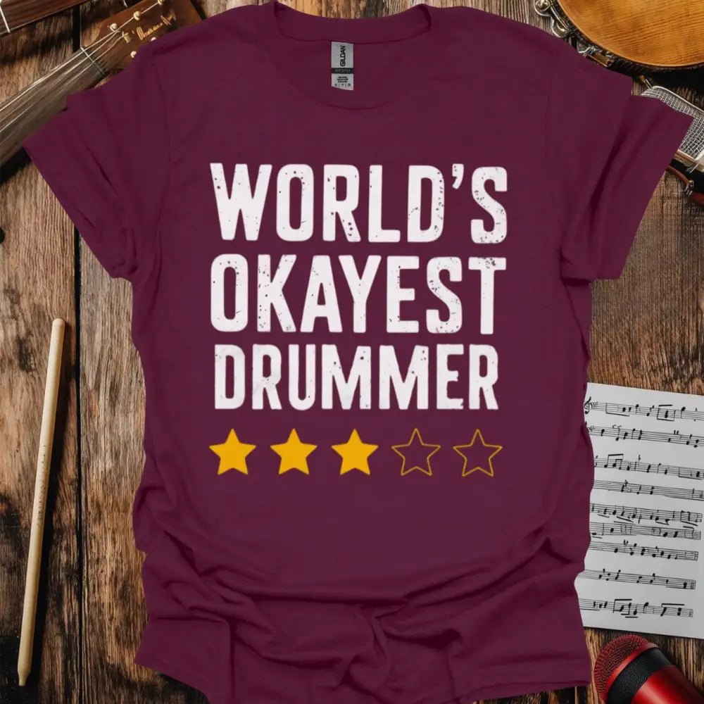 World’s Okayest Drummer T-shirt - S / Maroon - T-Shirt