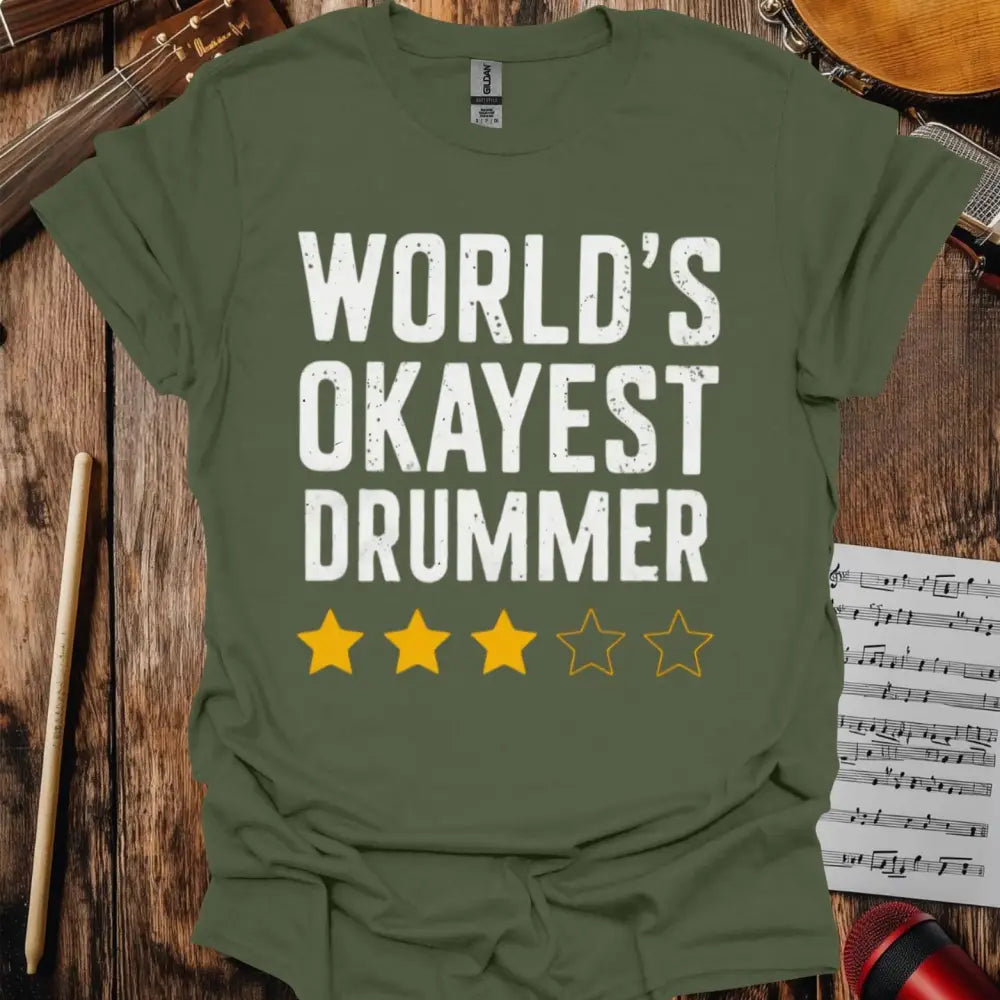 World’s Okayest Drummer T-shirt - S / Military Green - T-Shirt