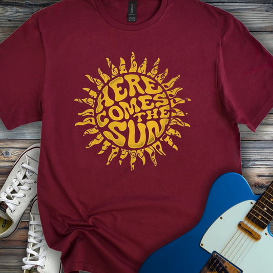 Here Comes the Sun T-shirt