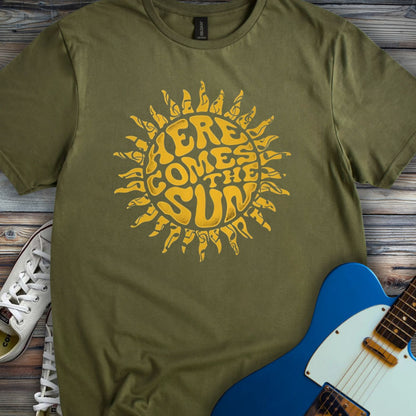 Here Comes the Sun T-shirt