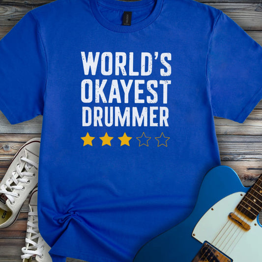 World’s Okayest Drummer T-shirt