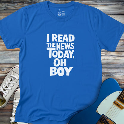 I read the news today T-shirt