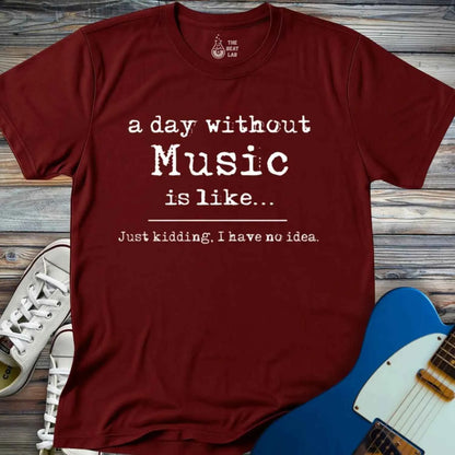A Day Without Music T-shirt