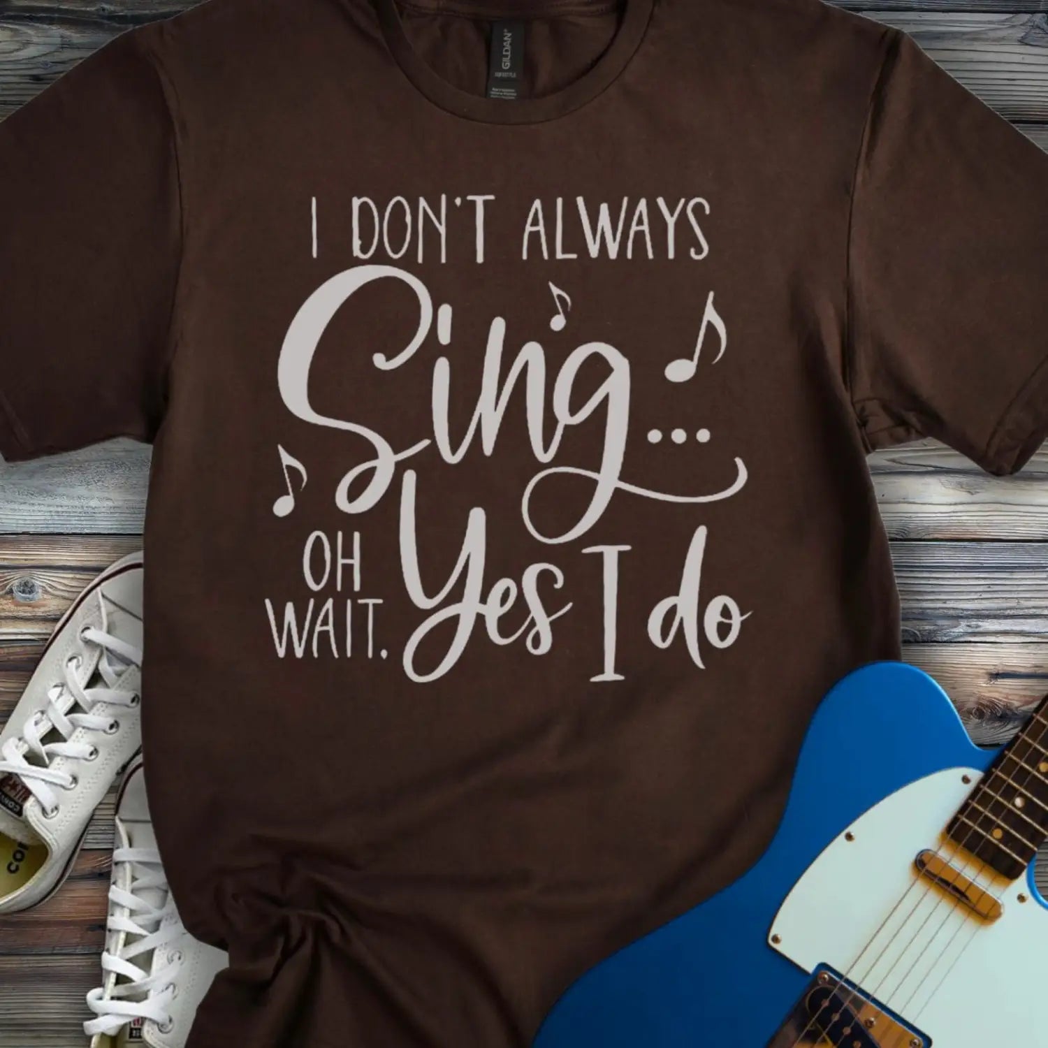 I Don’t Always Sing T-shirt - Dark Chocolate / S - T-Shirt