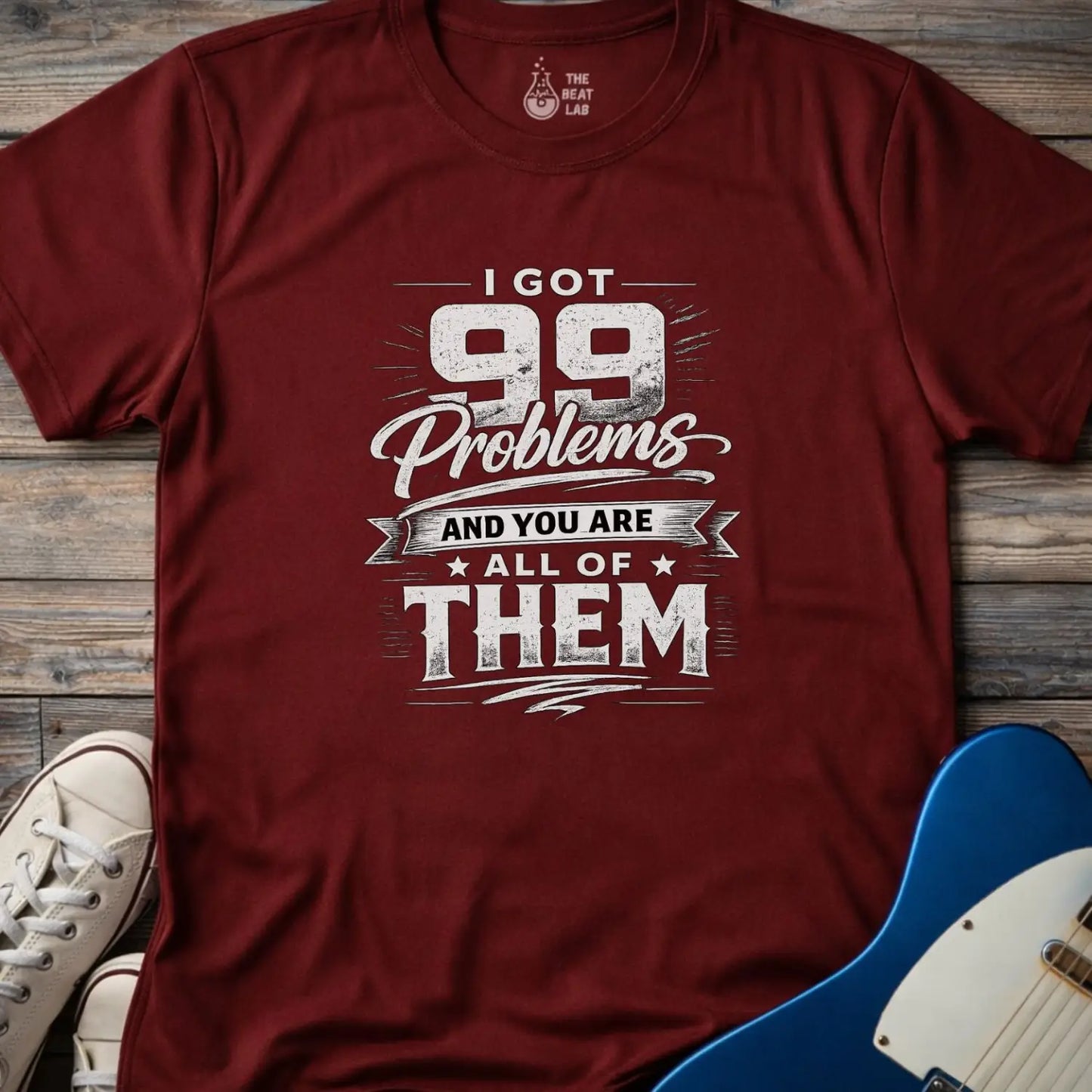 I Got 99 Problems (I) T-shirt - Maroon / S - T-Shirt