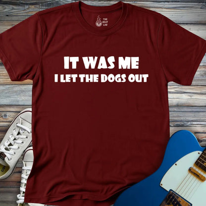 I Let the Dogs Out T-shirt - Maroon / S - T-Shirt