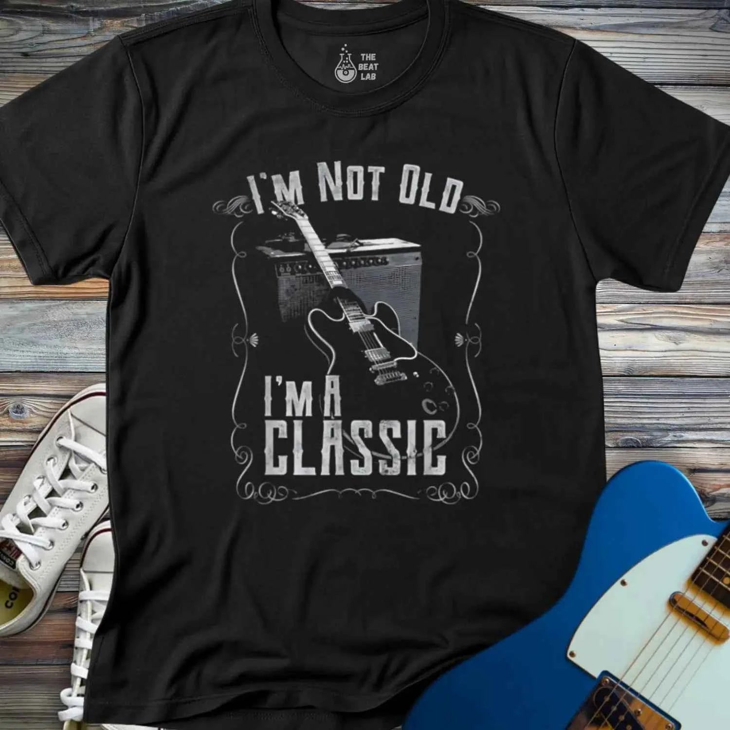I'm not old I'm a classic T-shirt