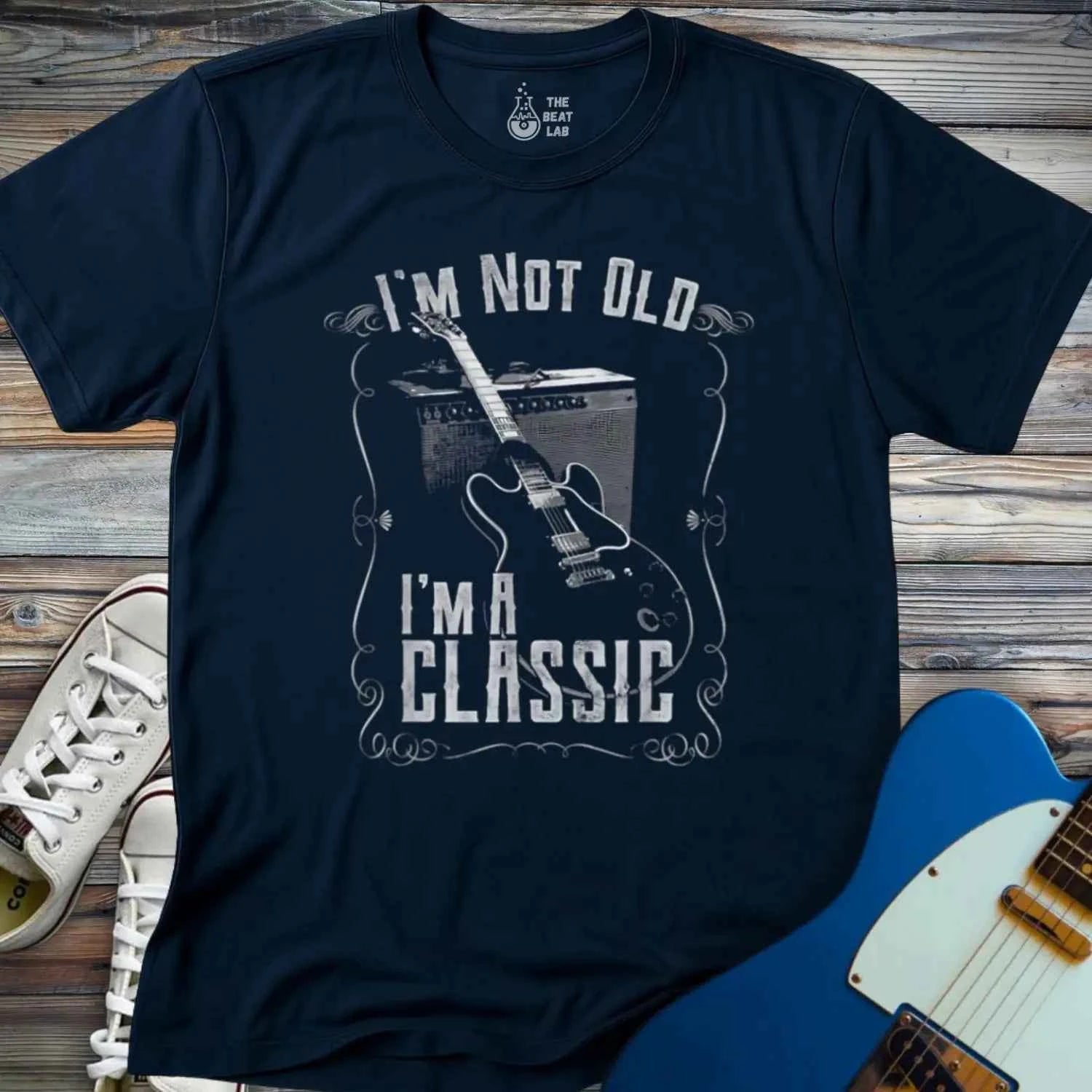 I'm not old I'm a classic T-shirt