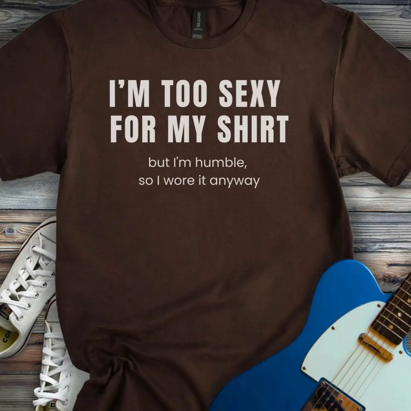 I'm too sexy for my shirt T-shirt Dark Chocolate