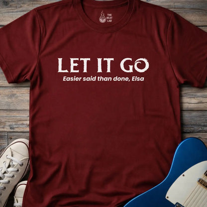 Let it Go T-shirt - Maroon / S - T-Shirt