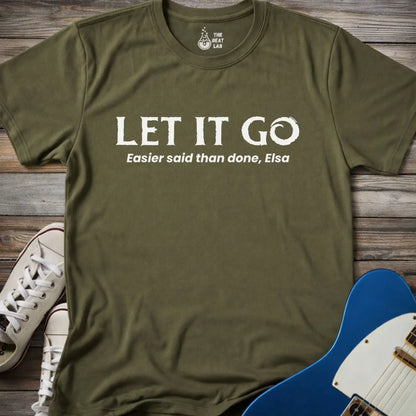 Let it Go T-shirt - Military Green / S - T-Shirt