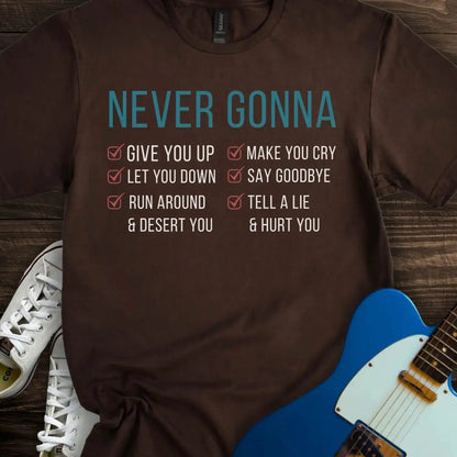 Never Gonna T-shirt Dark Chocolate