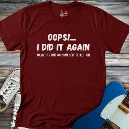 Oops I did It Again T-shirt - Maroon / S - T-Shirt