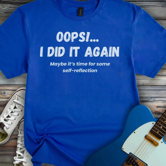 Oops I did It Again T-shirt Royal