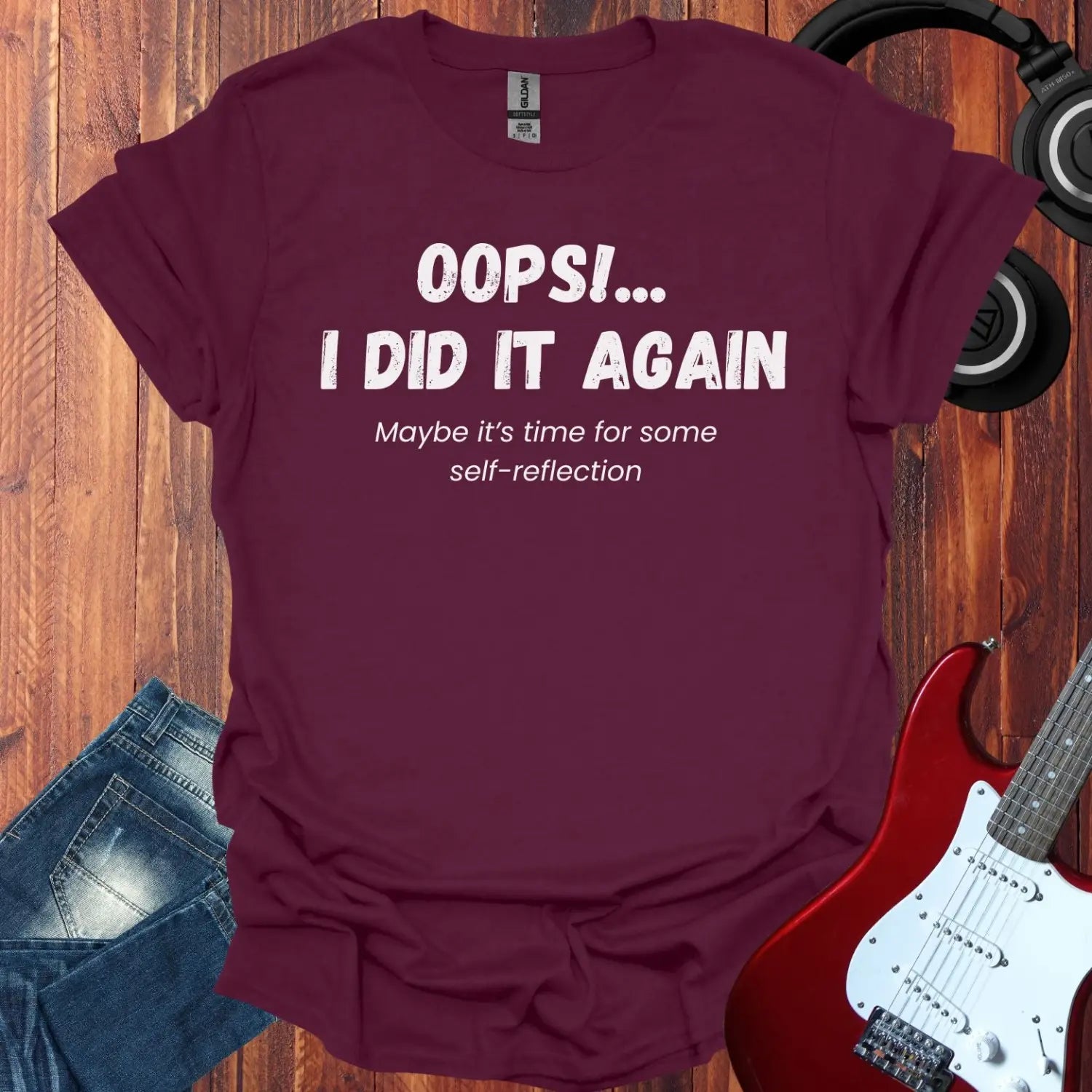 Oops I did It Again T-shirt Maroon