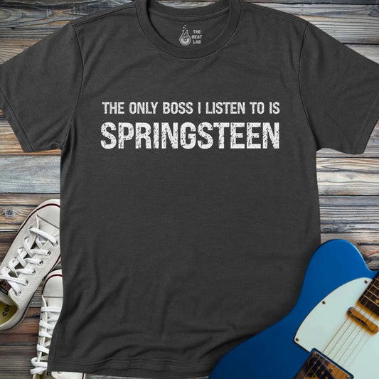 The Only Boss I Listen T-shirt - Dark Heather Grey / S - T-Shirt