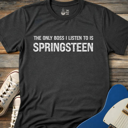 Dark heather grey color of gildan 64000 t-shirt featuring funny music quote the only boss I listen to is springsteen, bruce springsteen shirt