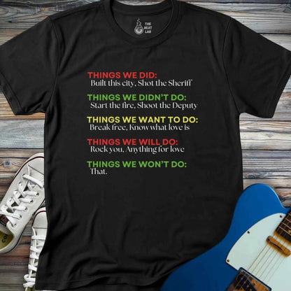 Things We Did (IV) T-shirt