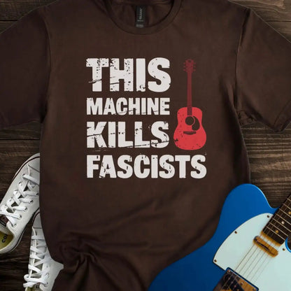 This Machine Kills Fascists T-shirt Dark Chocolate