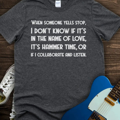 When Someone Yells Stop T-shirt Dark Heather Grey