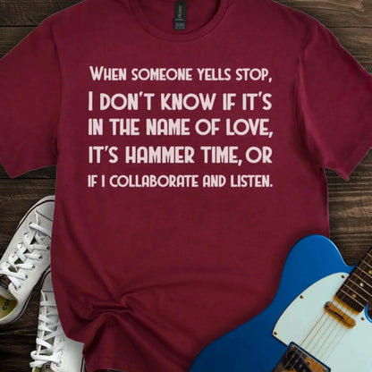 When Someone Yells Stop T-shirt Maroon