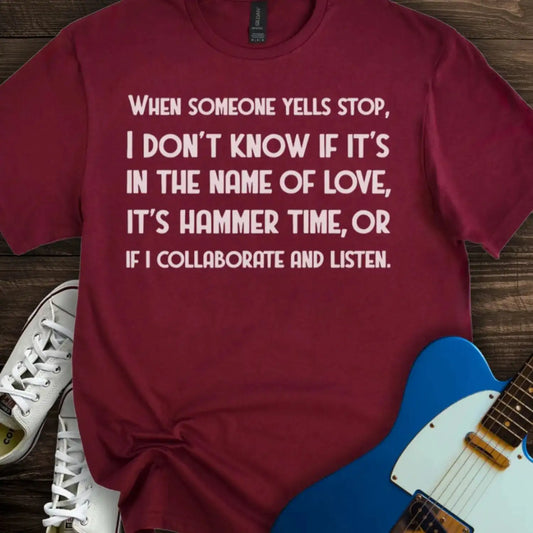 When Someone Yells Stop T-shirt Maroon