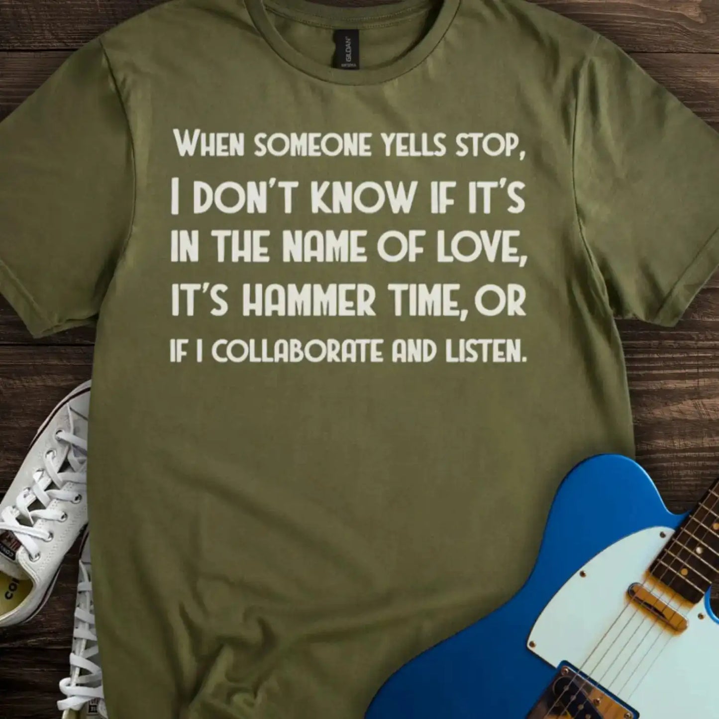 When Someone Yells Stop T-shirt Military Green