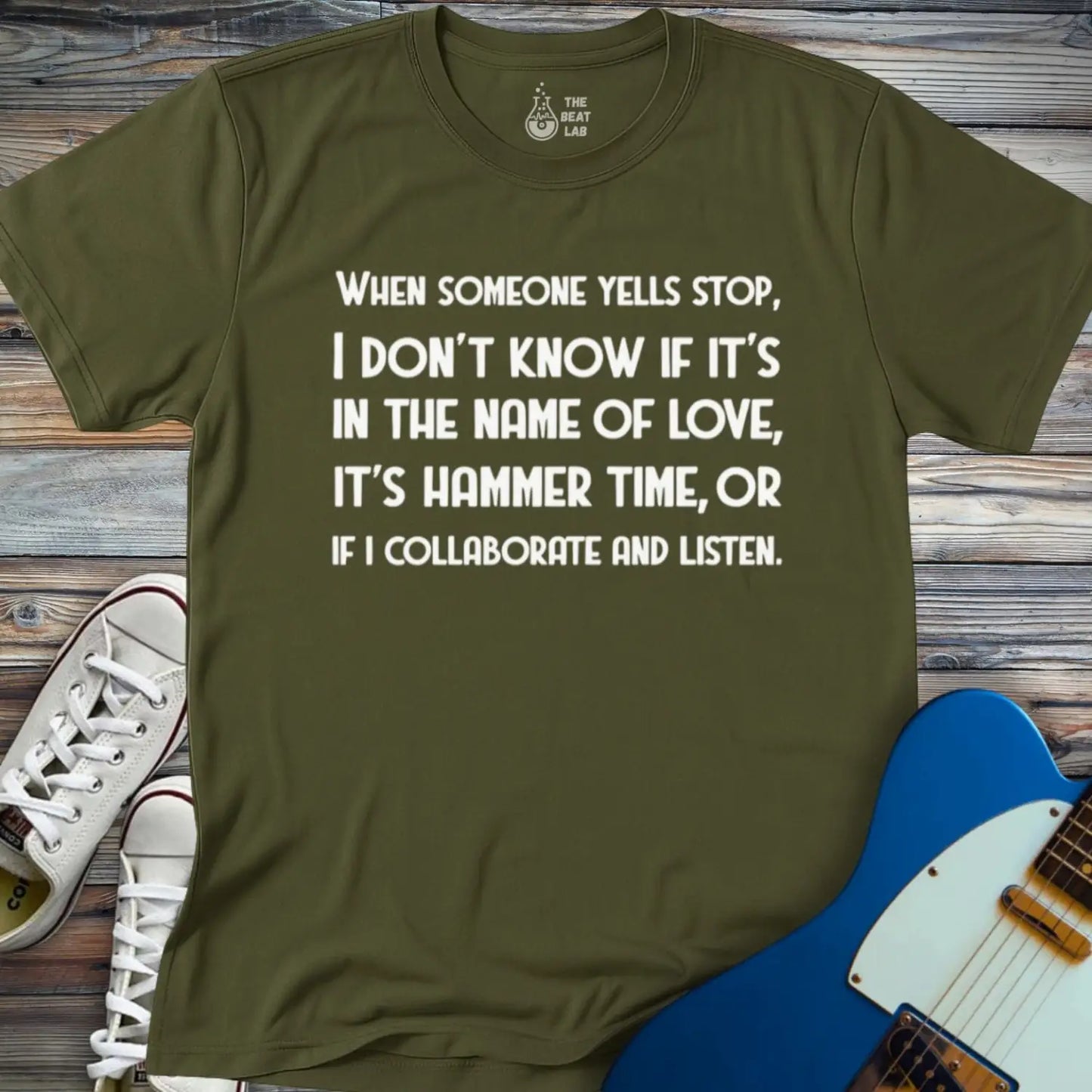 When Someone Yells Stop T-shirt - Military Green / S - T-Shirt