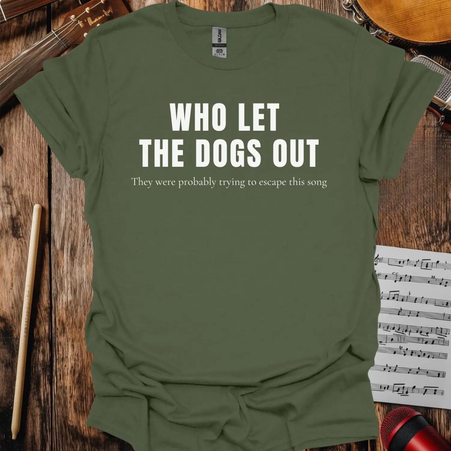 Who Let the Dogs Out v2 T-shirt Military Green