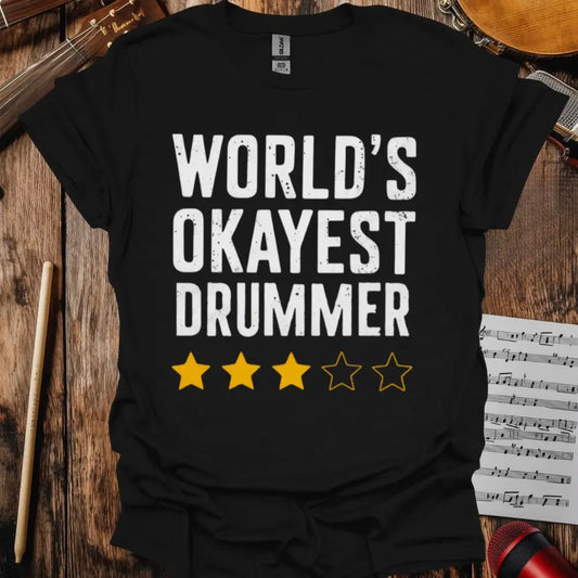 World’s Okayest Drummer T-shirt - S / Black - T-Shirt