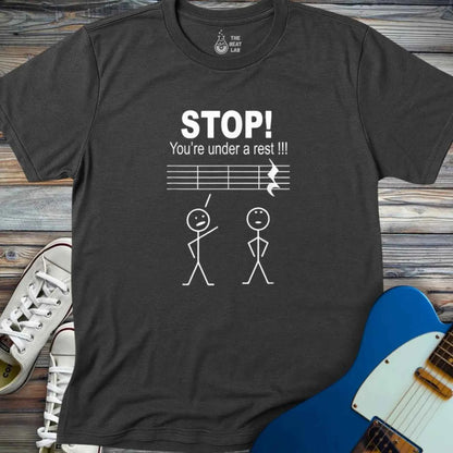 You're Under a Rest T-shirt