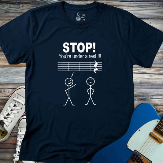 You're Under a Rest T-shirt