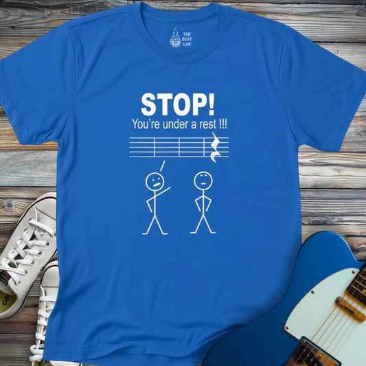 You're Under a Rest T-shirt